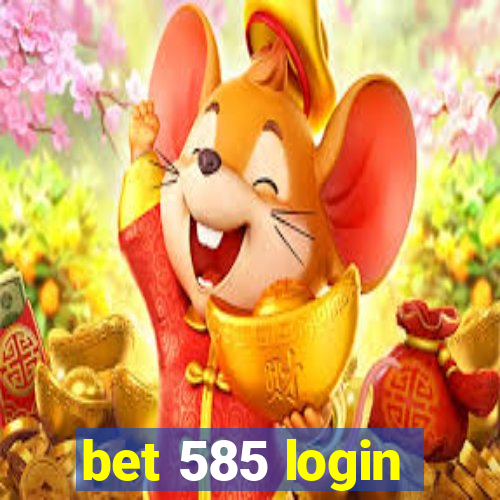 bet 585 login